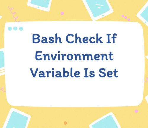 Bash check if environment variable is set