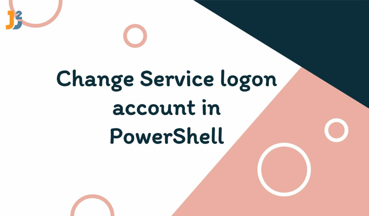 PowerShell change service logon account