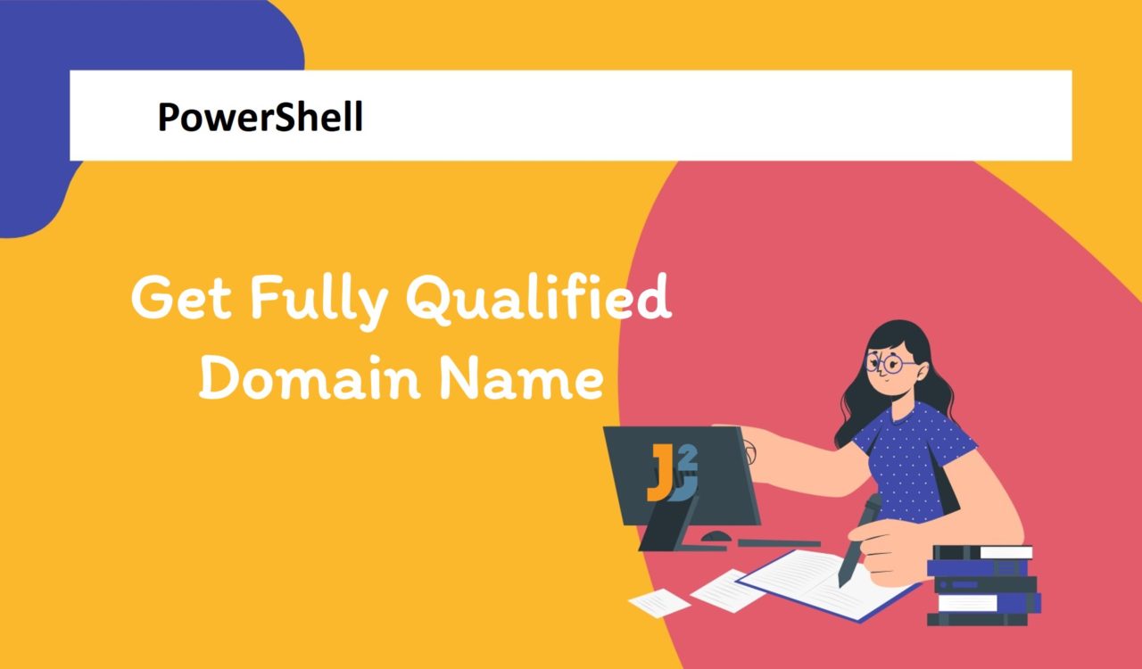 PowerShell get fully qualified domain name
