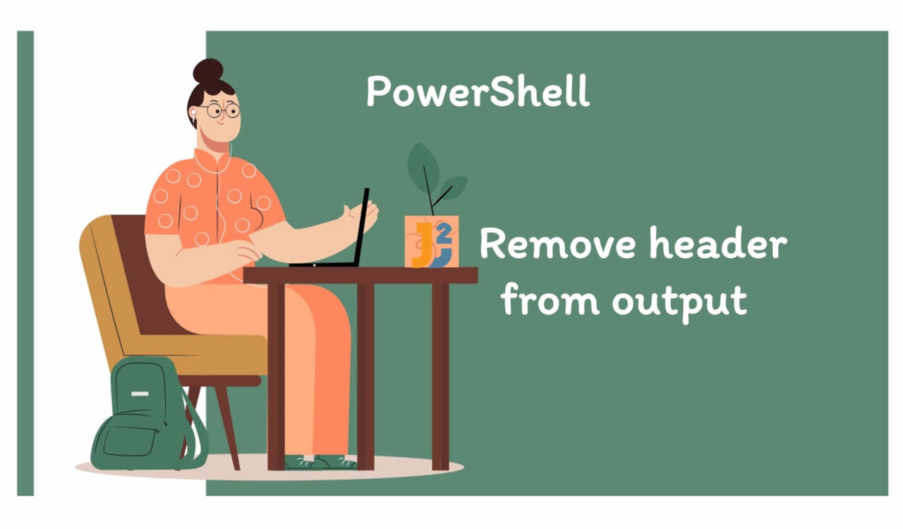 PowerShell remove header from Output