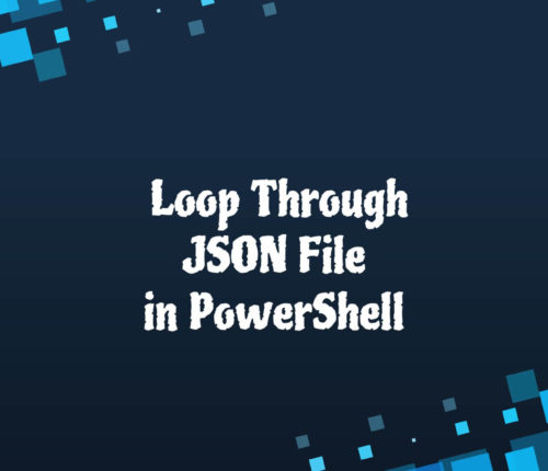 PowerShell loop through JSON File